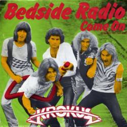 Krokus : Bedside Radio - Come on